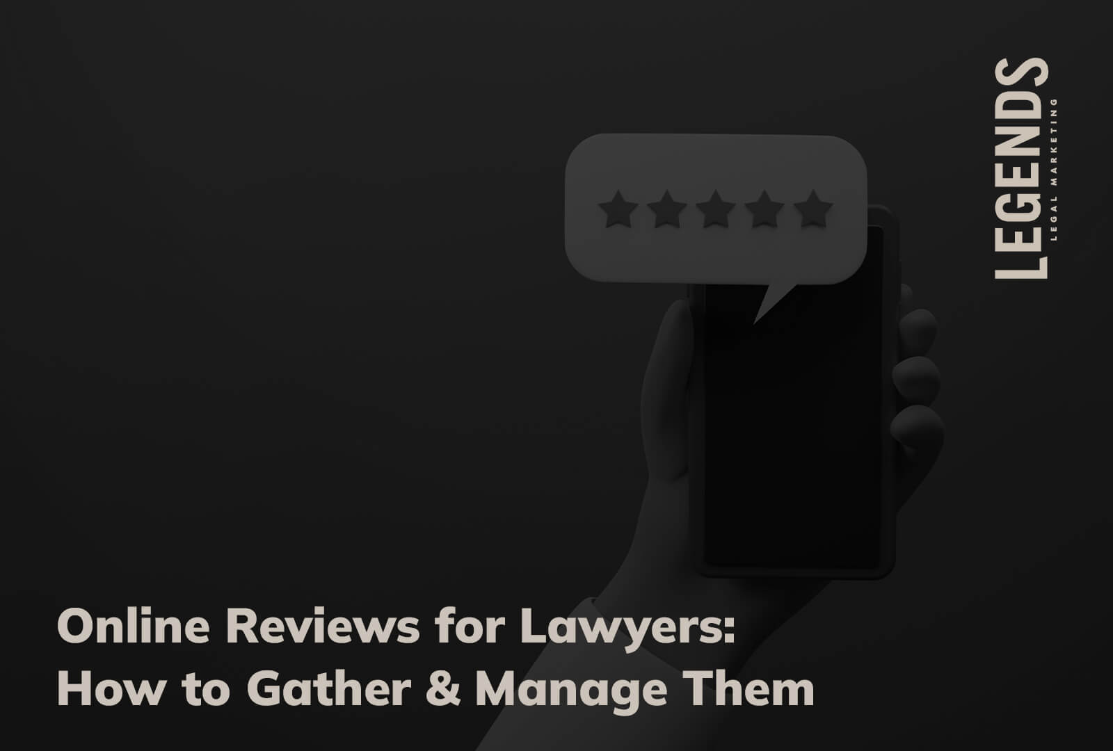 Online Reviews for Lawyers: How to Gather & Manage Them