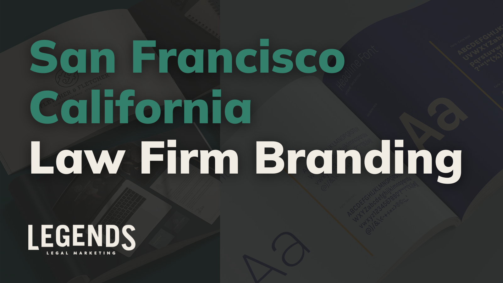 San Francisco Law Firm Branding Legends Legal Marketing